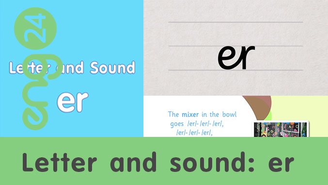 Letter and sound: er